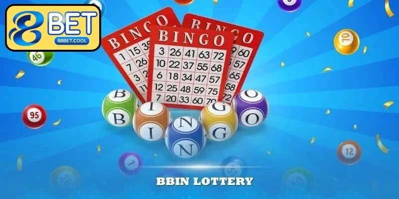 BBIN Lottery – Sảnh Cược An Toàn, Chất Lượng, Uy Tín Số 1